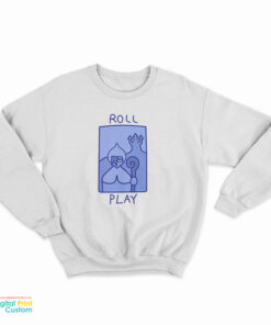 Roll Play Sweatshirt