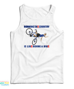 Running The Country Is Like Riding A Bike Tank Top