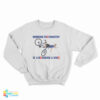 Running The Country Is Like Riding A Bike Sweatshirt