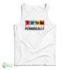 Sarcasm May Occur Periodically Tank Top