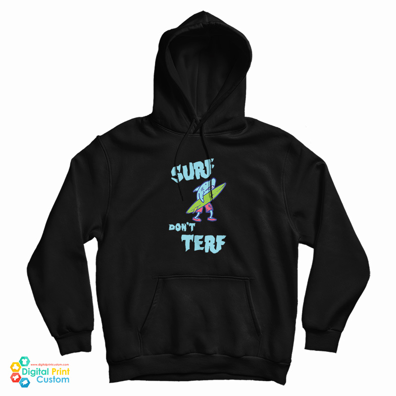 Shark Surf Don’t Terf Hoodie