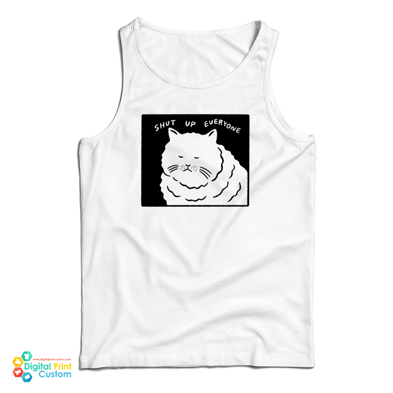 Shut Up Everyone Cat Tank Top