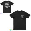 Tfatk Merch Sweet Tart Tartin Ass T-Shirt