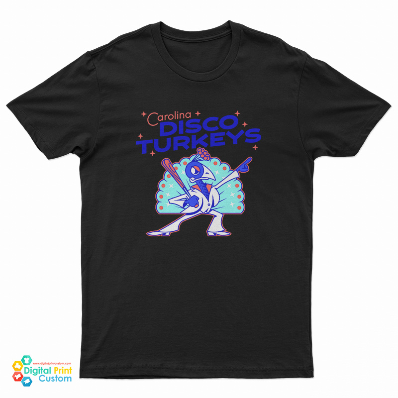 The Carolina Disco Turkeys T-Shirt