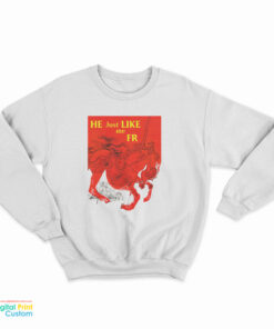 The Catcher In The Rye He Just Like Me Fr Sweatshirt