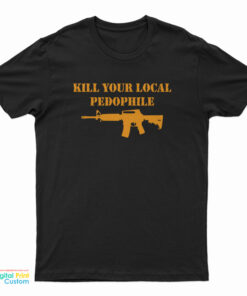 The Serfs Kill Your Local Pedophile T-Shirt
