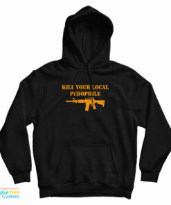 The Serfs Kill Your Local Pedophile Hoodie