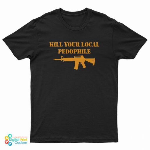 The Serfs Kill Your Local Pedophile T-Shirt