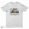 There Is An Idea Of A Patrick Bateman T-Shirt