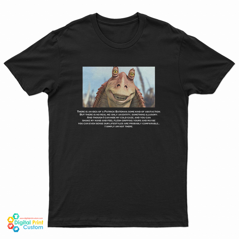 There Is An Idea Of A Patrick Bateman T-Shirt