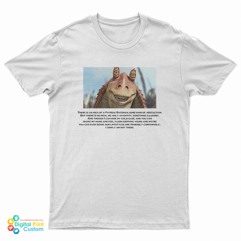 There Is An Idea Of A Patrick Bateman T-Shirt