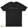 Timothée Chalamet Happy To Be Alive T-Shirt