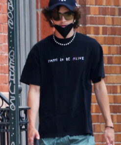 Timothée Chalamet Happy To Be Alive T-Shirt