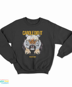 Tom Segura Carole Did It Sweatshirt