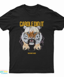 Tom Segura Carole Did It T-Shirt