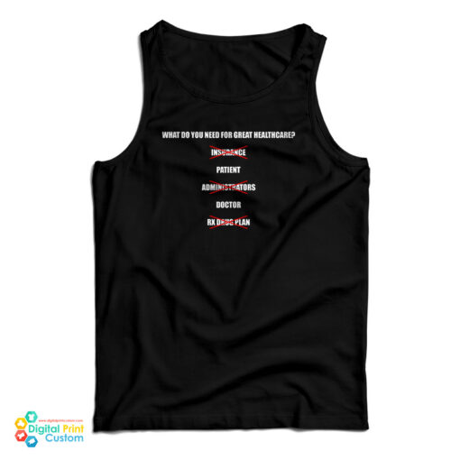 What Do You Need For Great Healthcare Patient Doctor Tank Top