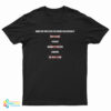 What Do You Need For Great Healthcare Patient Doctor T-Shirt