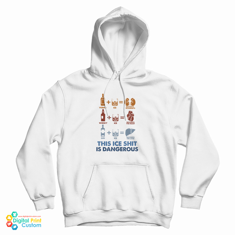 Wine Fine This Ice Shit Is Dangerous Hoodie