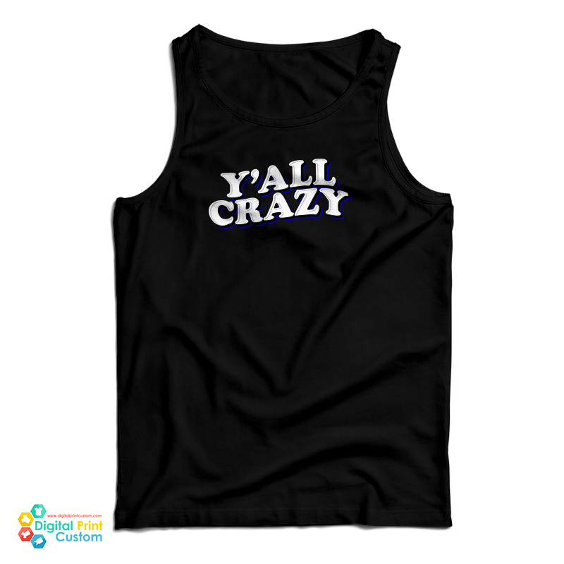 Grab It Fast Y'all Crazy Tank Top For UNISEX