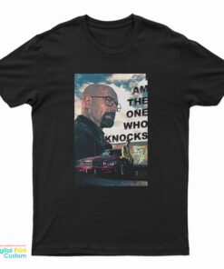 Breaking Bad I Am The One Who Knocks T-Shirt