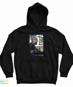 Breaking Bad I Am The One Who Knocks Hoodie