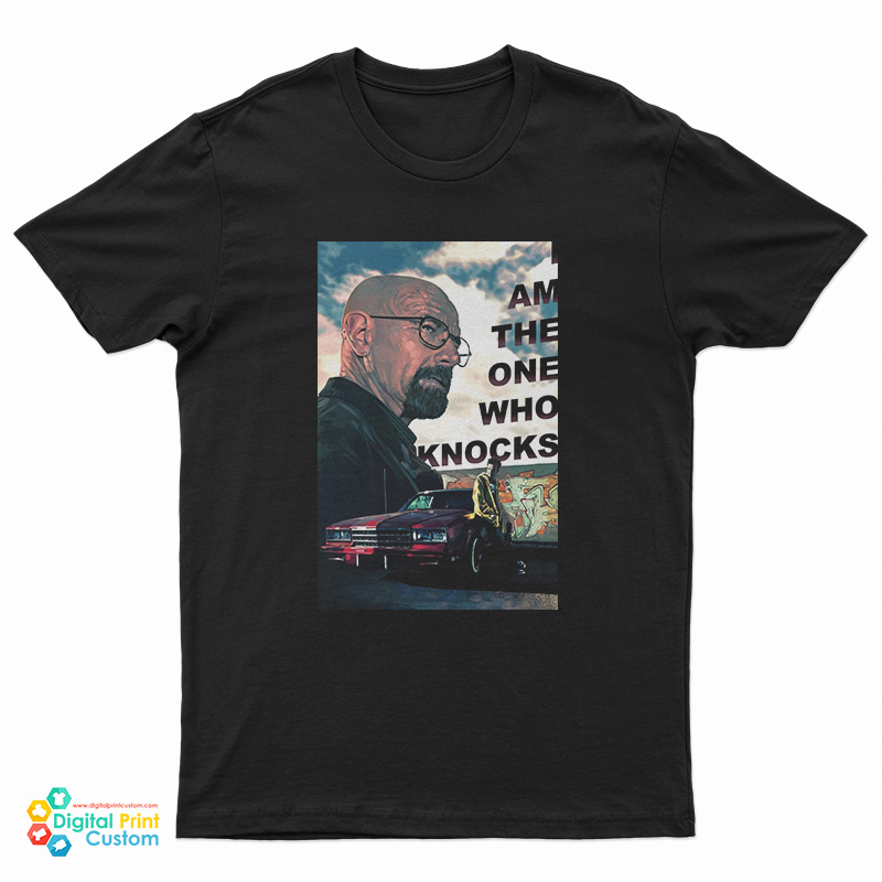 Breaking Bad I Am The One Who Knocks T-Shirt