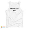 Bruce Willis Medicate Me Tank Top