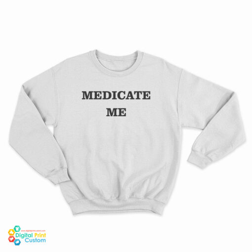 Bruce Willis Medicate Me Sweatshirt