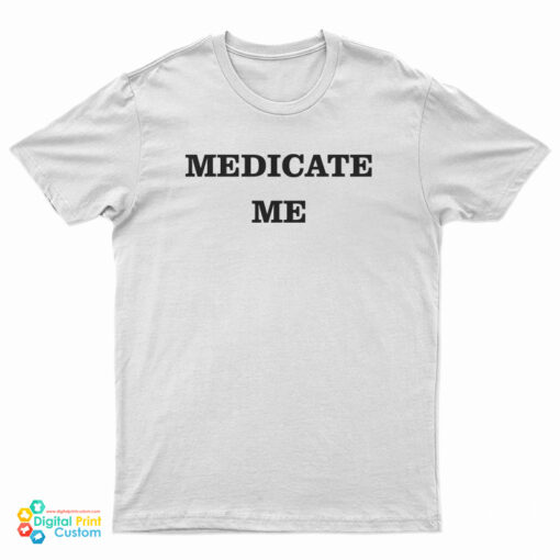 Bruce Willis Medicate Me T-Shirt