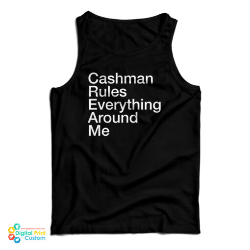 Cashman Rules Everything Around Me Tank Top