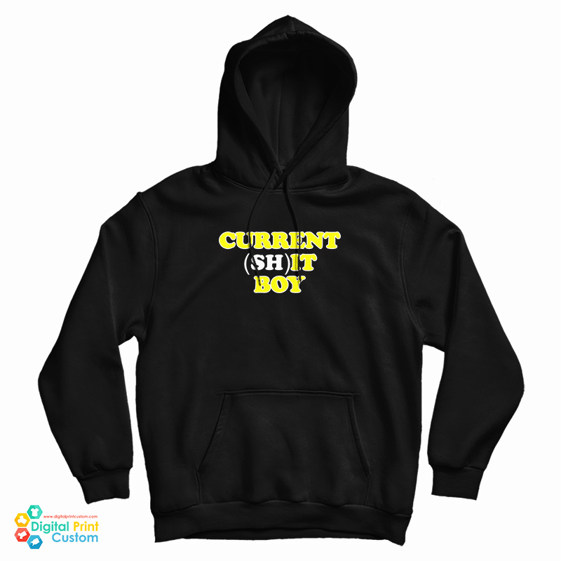 Current Shit Boy Hoodie
