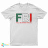 FBI Full Blooded Italian T-Shirt