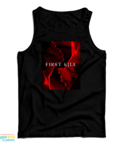 First Kill You Never Forget Your First Tank Top