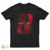 First Kill You Never Forget Your First T-Shirt