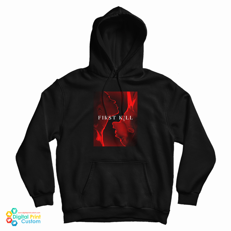 First Kill You Never Forget Your First Hoodie