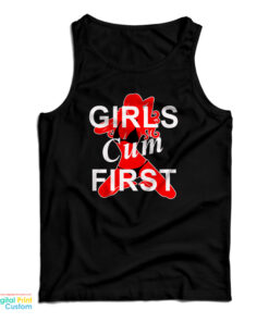 Girls Cum First Tank Top