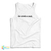 Go Climb A Rock Tank Top