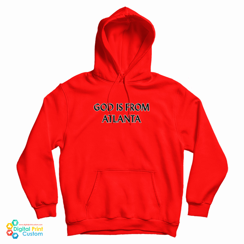 God Is From Atlanta Hoodie