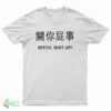 Harajuku Bitch Shit Up T-Shirt