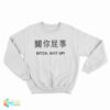 Harajuku Bitch Shit Up Sweatshirt