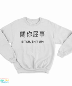 Harajuku Bitch Shit Up Sweatshirt