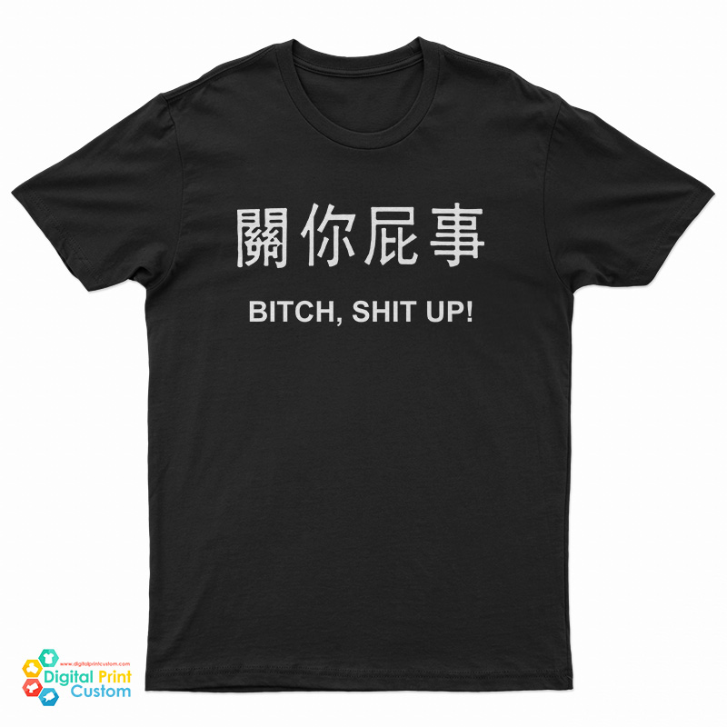 Harajuku Bitch Shit Up T-Shirt