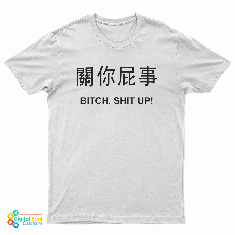 Harajuku Bitch Shit Up T-Shirt