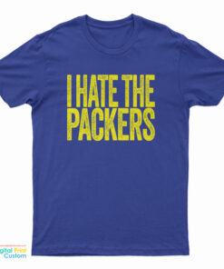I Hate The Packers T-Shirt