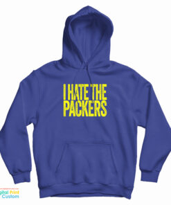 I Hate The Packers Hoodie