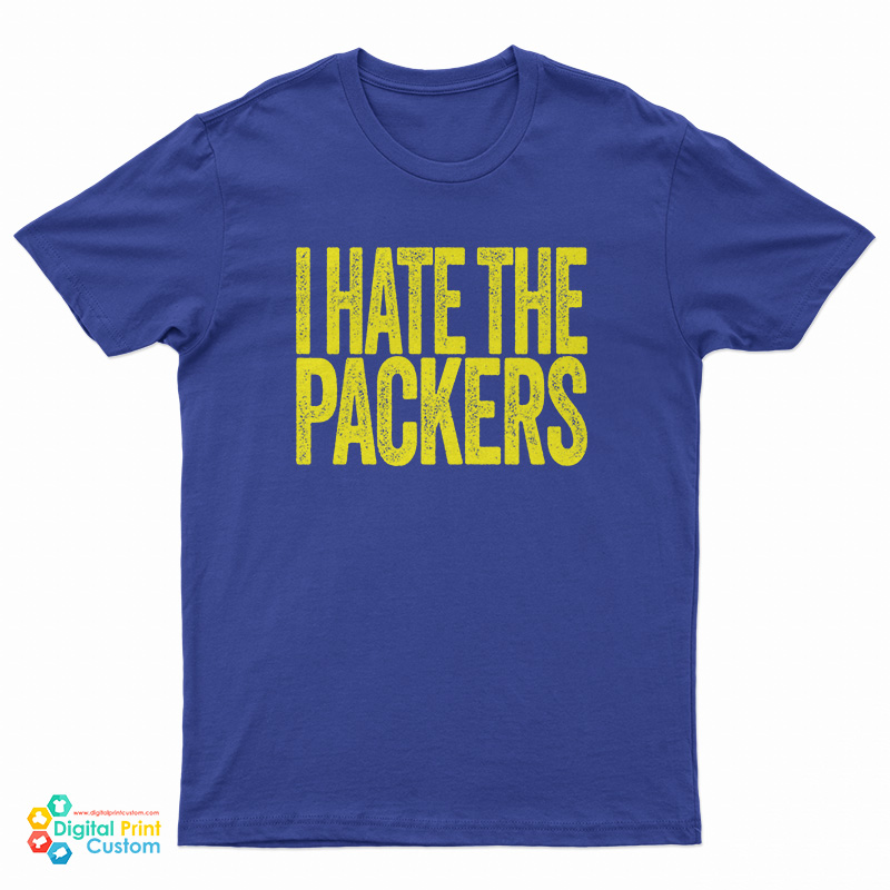 I Hate The Packers T-Shirt