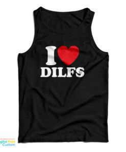I Love Dilfs Tank Top