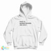 I Want To Be More Feminized And Lovely Hoodie