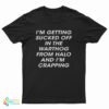 I’m Getting Sucked Off In The Warthog From Halo And I’m Crapping T-Shirt