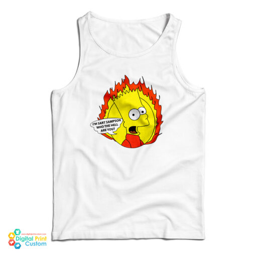 I'm Sart Sampson Who The Hell Are You Tank Top